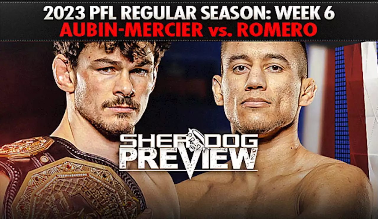 Preview: PFL 6 ‘Aubin-Mercier vs. Romero’ - Aubin-Mercier vs. Romero