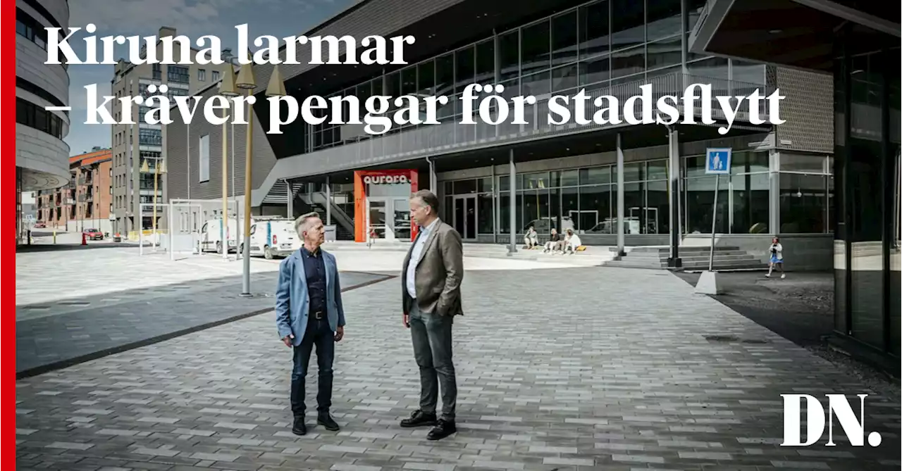 Kiruna kräver pengar för stadsflytt: ”Närmar oss bristningsgränsen”