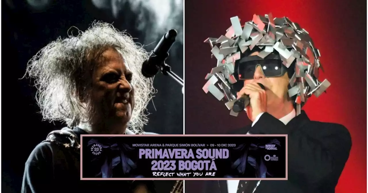 The Cure, Pet Shop Boys y más: confirmados artistas y fechas del Primavera Sound Bogotá 2023