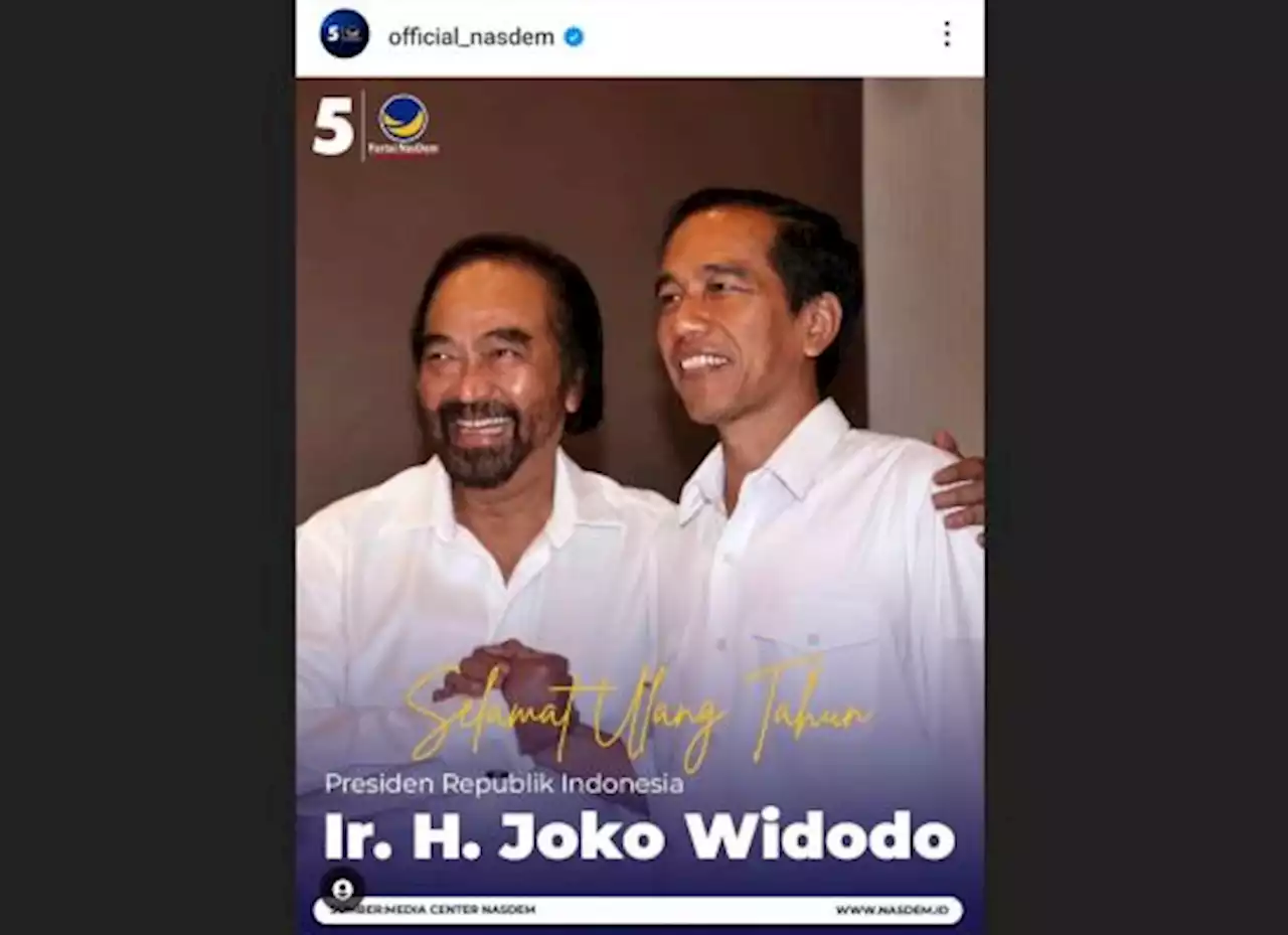 Ucapkan Selamat Ultah Jokowi, NasDem: Beliau Kawan Surya Paloh