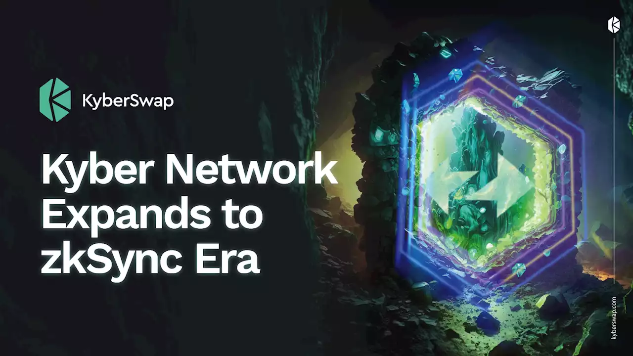 Kyber Network Expands to zkSync Era: Deploying KyberSwap Aggregator and Classic Liquidity Protocols – Sponsored Bitcoin News