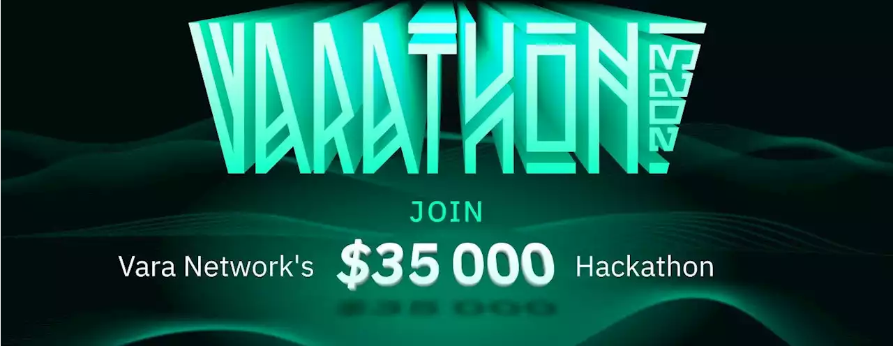 Unleashing Web3 Innovation: Join Varathon, Vara Network's $35,000 Hackathon | HackerNoon