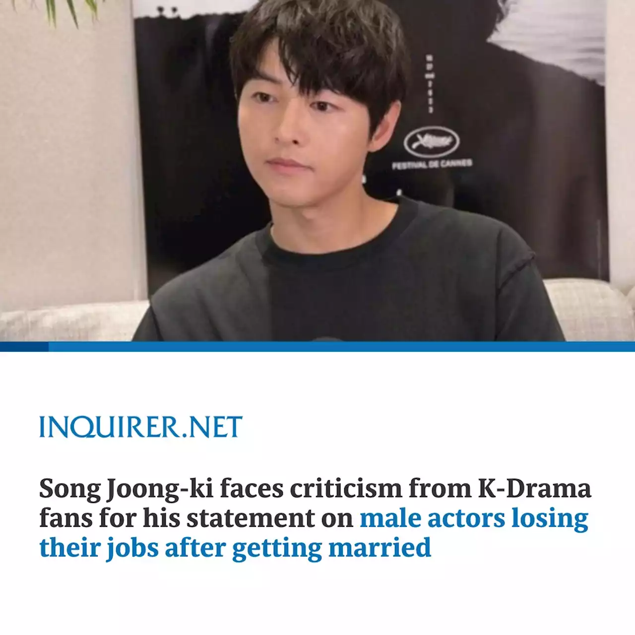 Song Joong-ki faces criticism from K-Drama fans for his statement on male actors losing their jobs after getting married