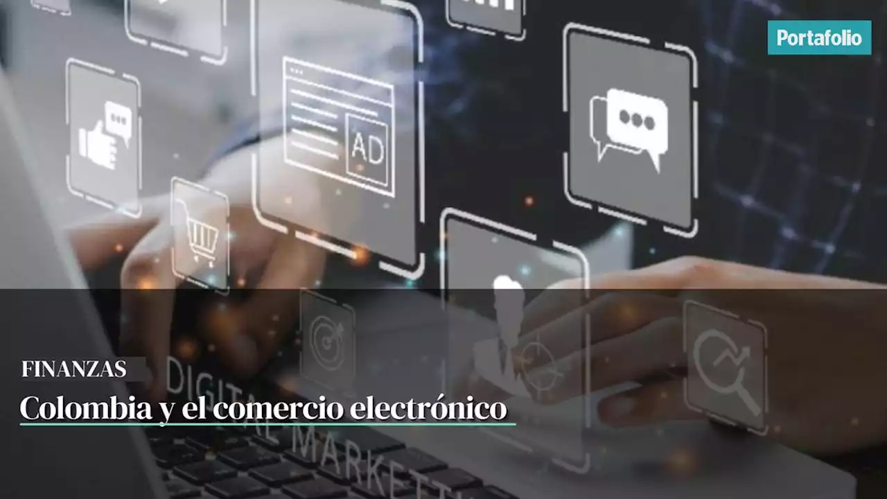 Colombia, lenta penetración en el comercio electrónico