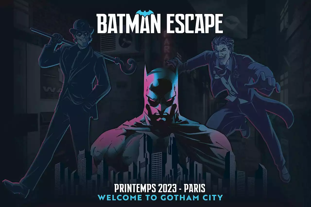 Batman Escape : le plus grand escape game immersif de France ouvre ses portes à Paris !