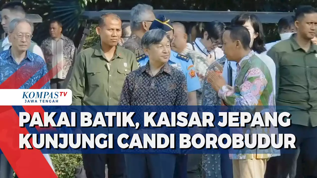 Pakai Batik, Kaisar Jepang Hironomiya Naruhito Kunjungi Candi Borobudur