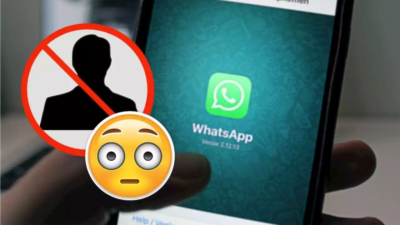 ¿Ya NO le llegan los mensajes? Así puedes descubrir si te bloqueó de WhatsApp