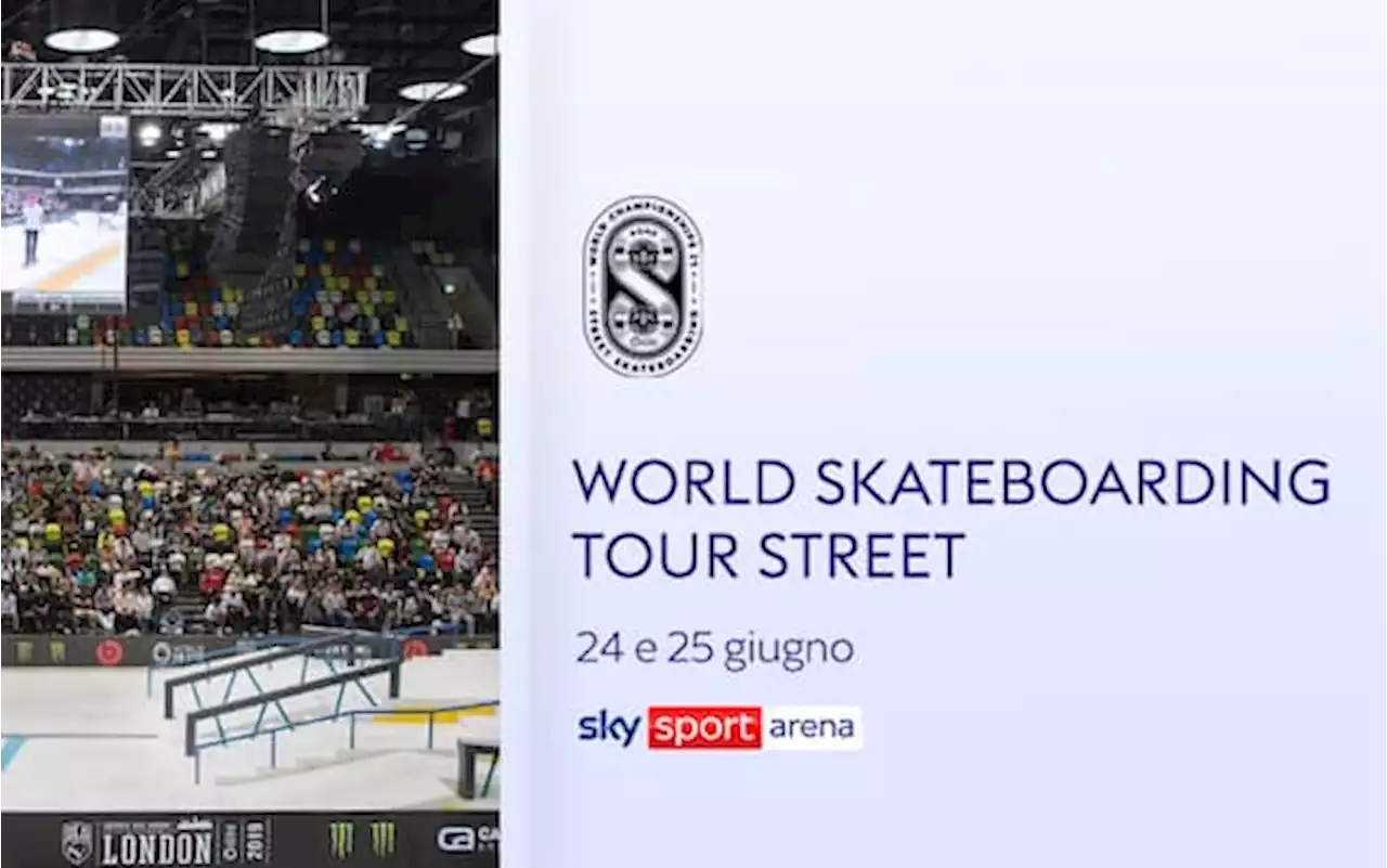 World Skateboarding Tour Street, il weekend su Sky