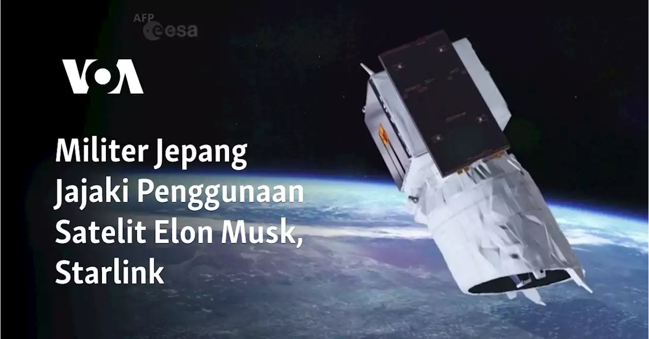 Militer Jepang Jajaki Penggunaan Satelit Elon Musk, Starlink