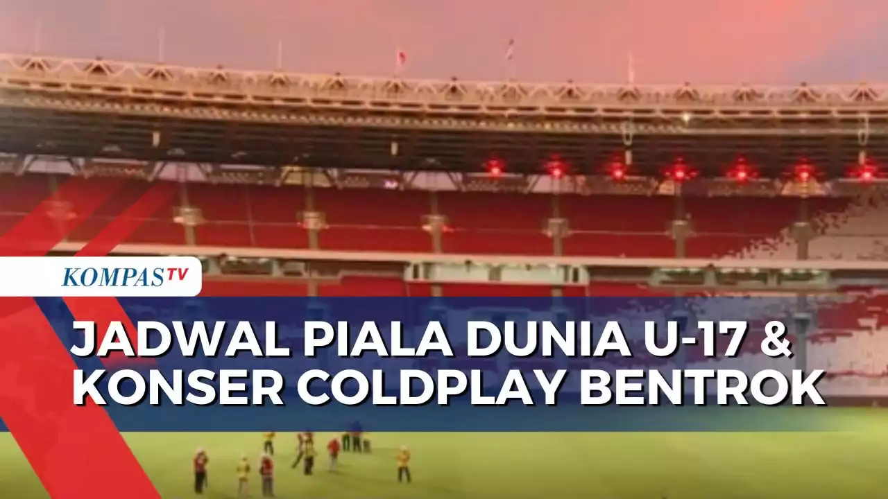 Jadwal Piala Dunia U-17 Terbentur Jadwal Konser Coldplay di GBK