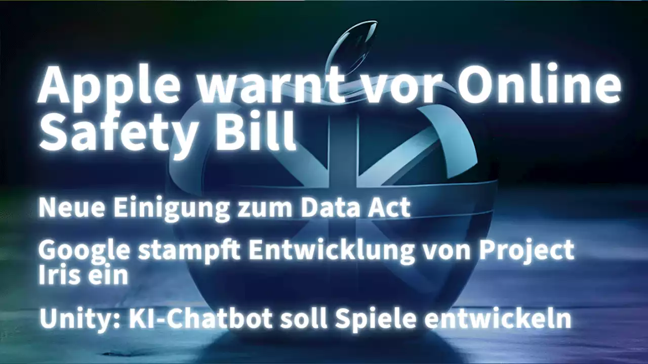 Kurz informiert: Data Act, Online Safety Bill, Google, Unity