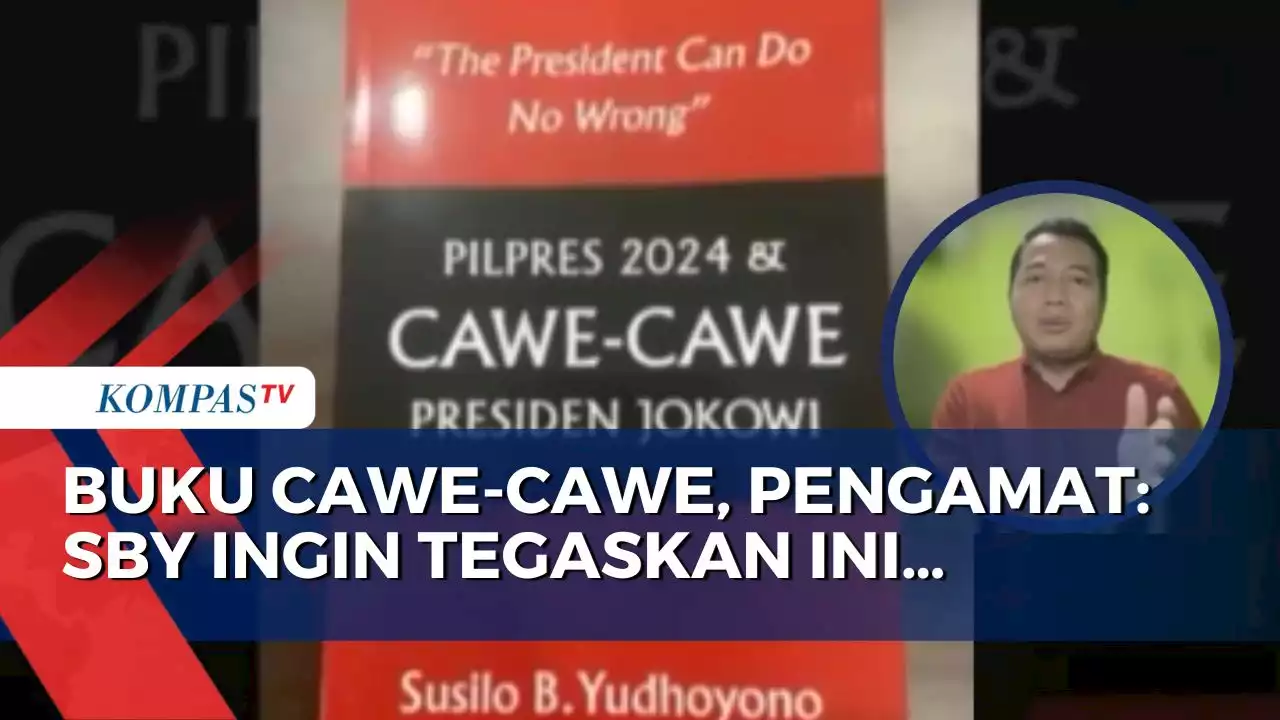 Tujuan SBY Tulis Buku soal Cawe-Cawe Jokowi, Ini Kata Pengamat