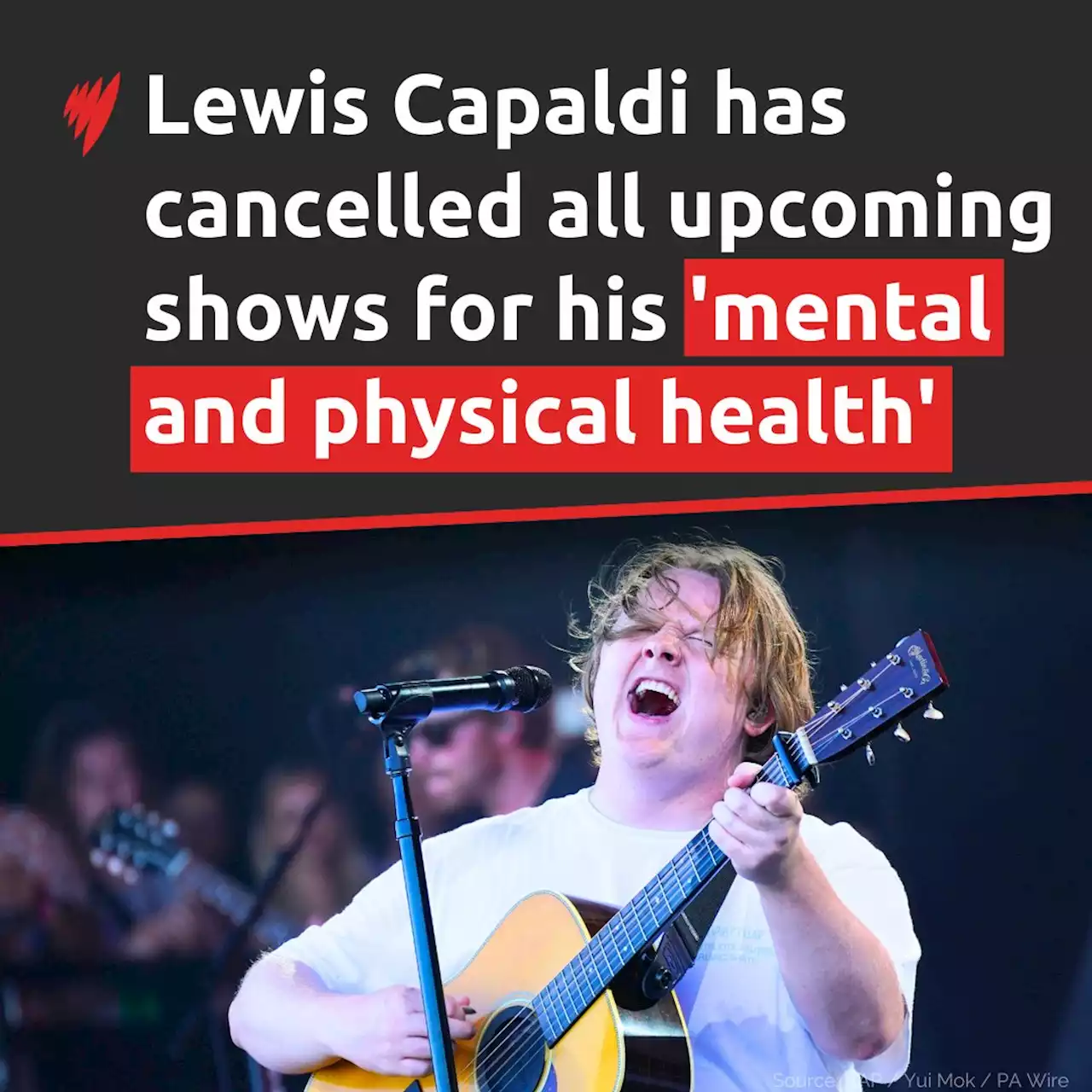 Lewis Capaldi cancels upcoming shows to get 'mental and physical health in order'