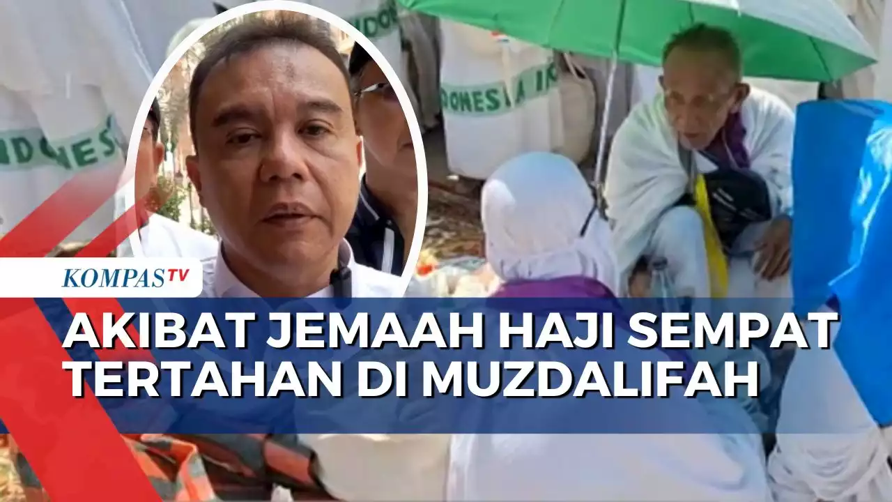 25 Kloter Jemaah Sempat Tertahan di Muzdalifah, DPR Minta Pelayanan Haji Dimaksimalkan