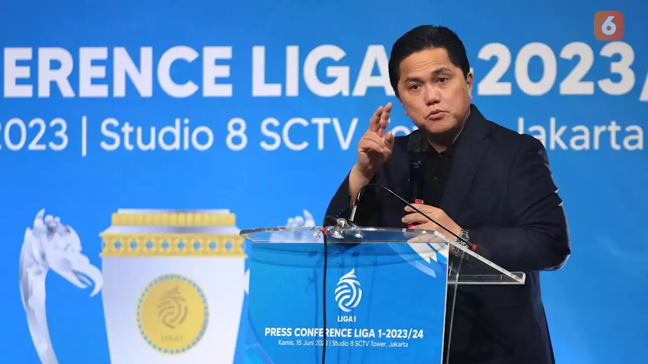 Erick Thohir Tambahkan 3 Poin Penting di Liga 1, Pengamat: Upaya Bangun Sepak Bola Modern