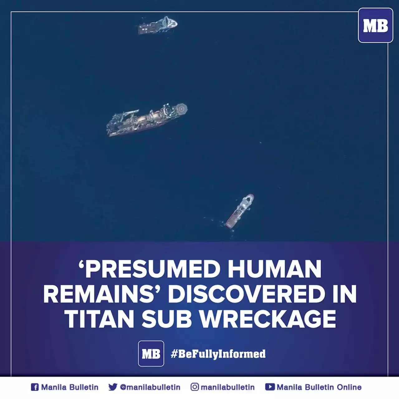 'Presumed human remains' discovered in Titan sub wreckage