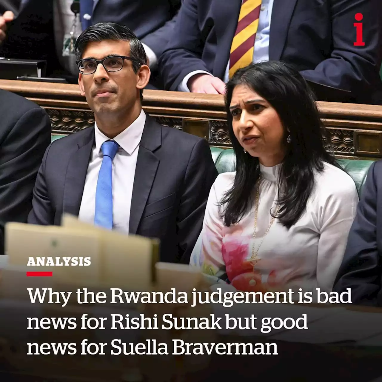 Why the Rwanda judgment is bad news for Rishi Sunak but good news for Suella Braverman