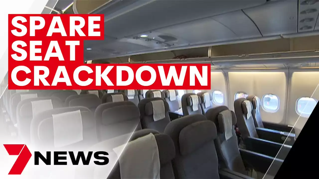 Airlines cracking down on passengers spreading out to empty seats mid-flight | 7NEWS