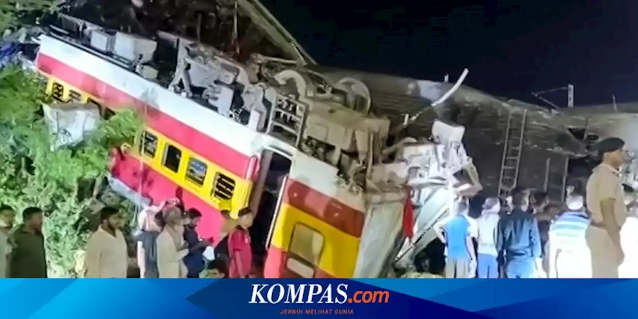 Kronologi Kecelakaan Kereta di Odisha India, Korban Tewas Naik Lagi Jadi 288 Orang