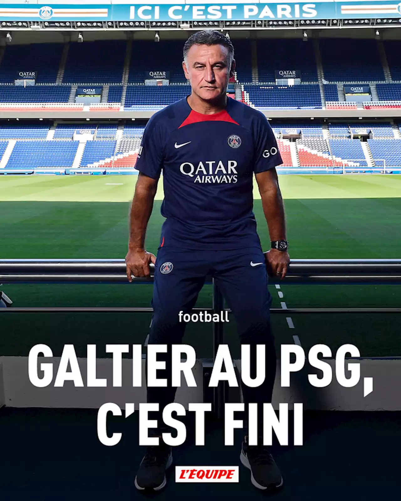 Le PSG acte le départ de son entraîneur Christophe Galtier