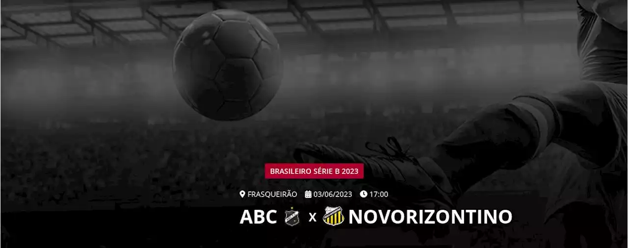 Ao vivo - ABC x Novorizontino - Brasileiro Série B 2023 - Acompanhe todos os lances