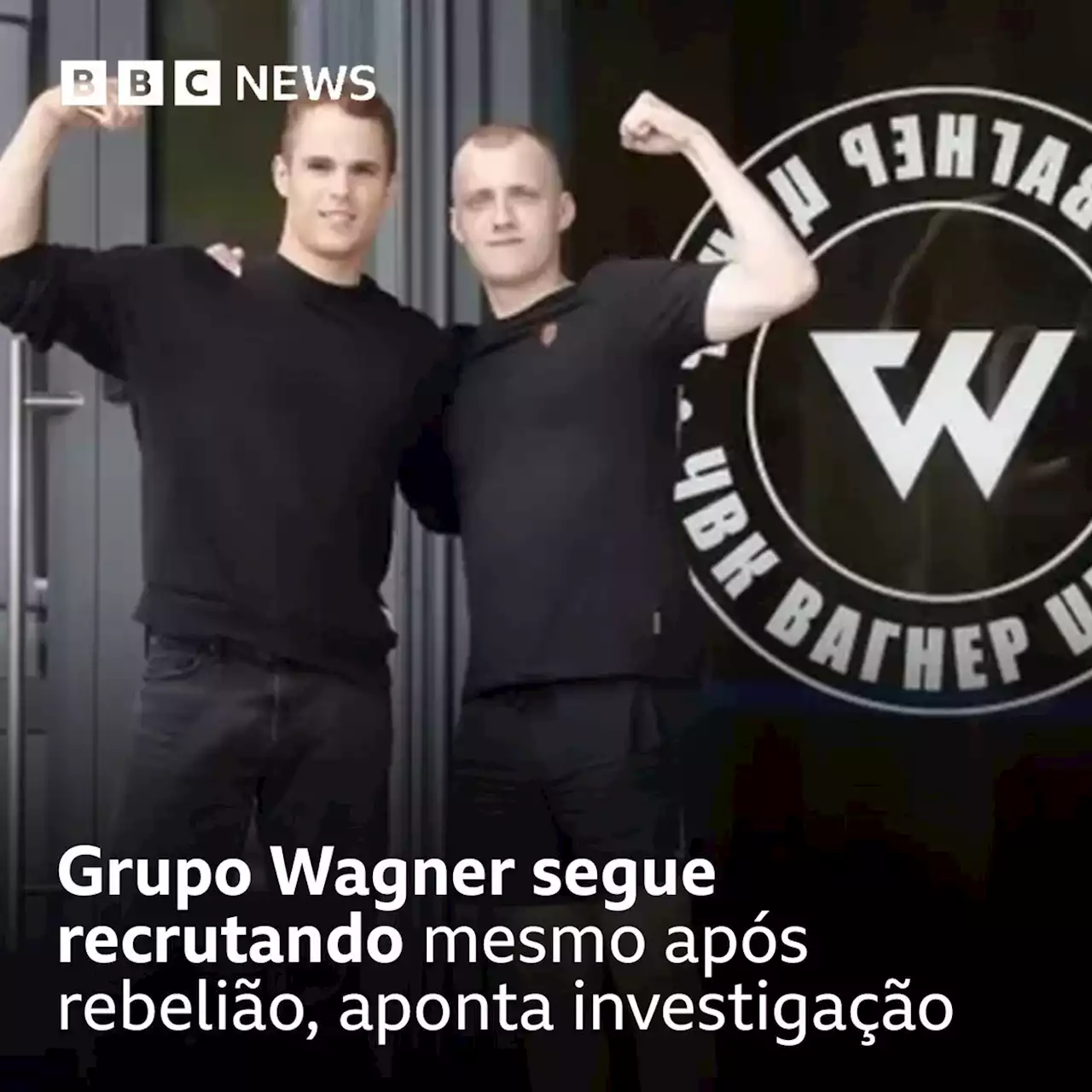 Grupo Wagner segue recrutando membros mesmo após rebelião, aponta investigação da BBC - BBC News Brasil