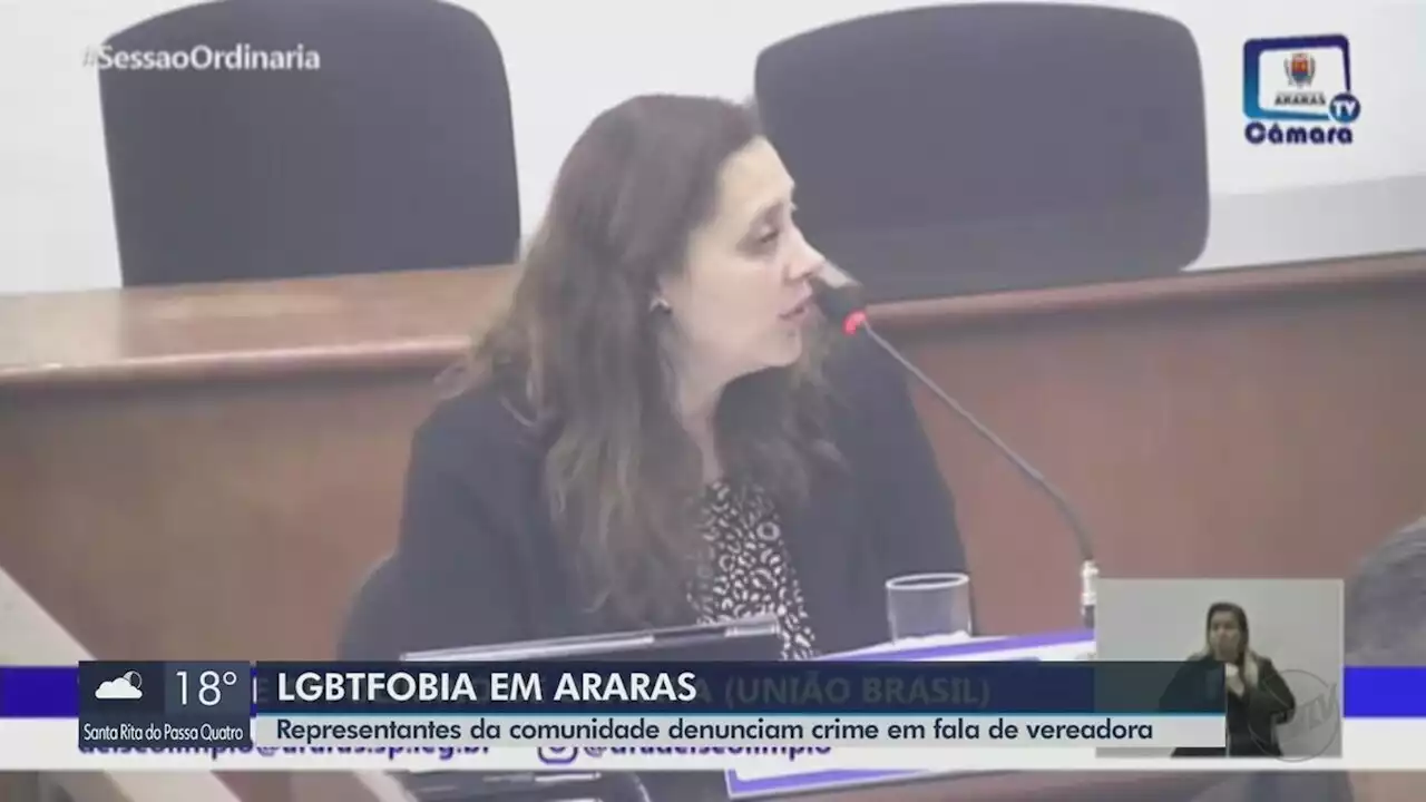 Vereadora de Araras é acusada de homofobia em sessão da Câmara: 'aberração'