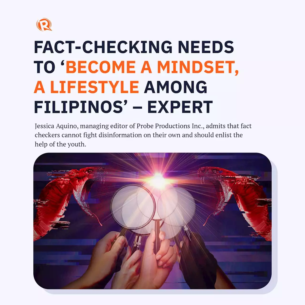 Fact-checking needs to 'become a mindset, a lifestyle among Filipinos' – expert