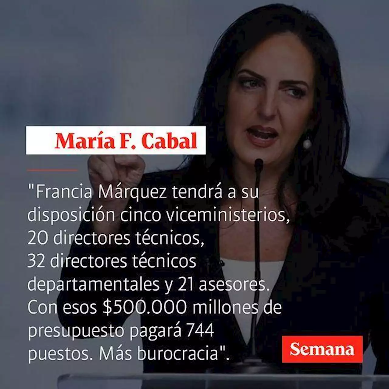 “Más burocracia”: María Fernanda Cabal se va contra Francia Márquez por el Ministerio de la Igualdad