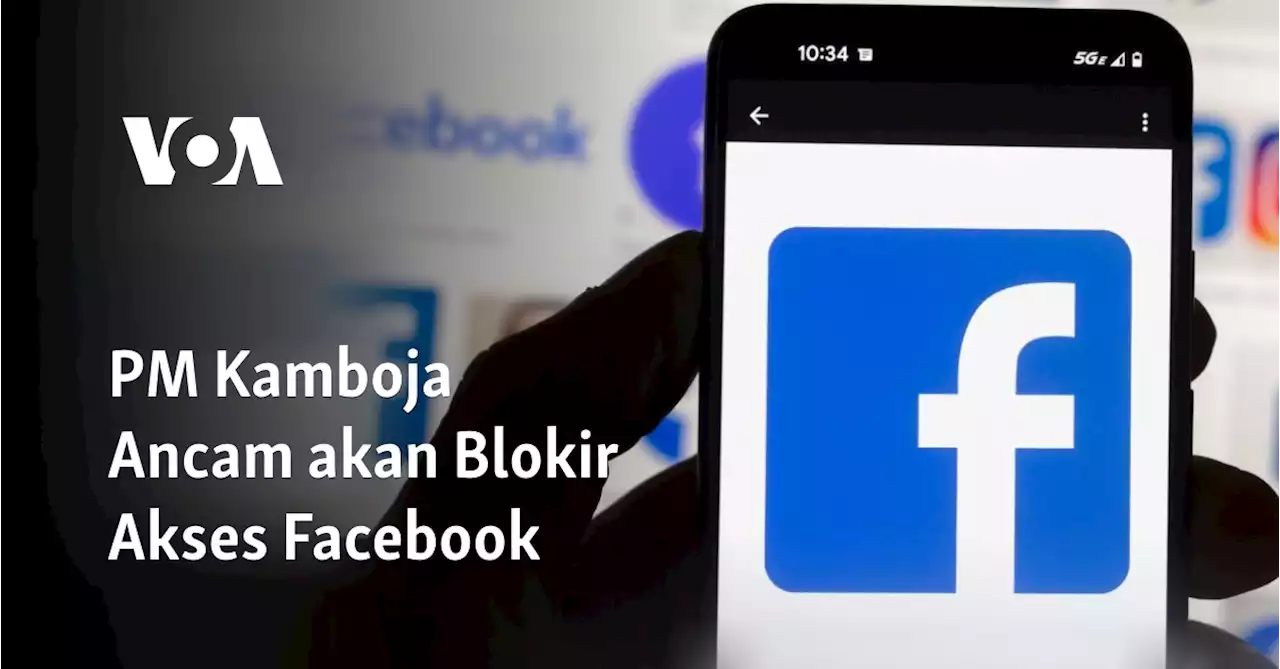 PM Kamboja Ancam akan Blokir Akses Facebook