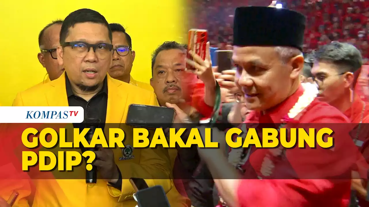 Respons Golkar Soal Opsi Gabung PDIP: Posisi Strategis, Terbuka Partai Mana Saja