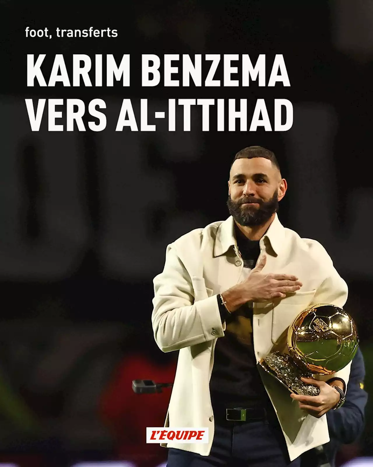 Transferts : Karim Benzema vers Al-Ittihad (Arabie saoudite)