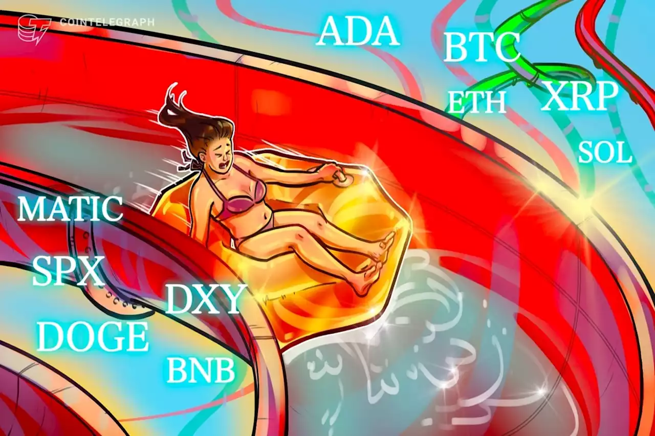 Price analysis 6/5: SPX, DXY, BTC, ETH, BNB, XRP, ADA, DOGE, SOL, MATIC