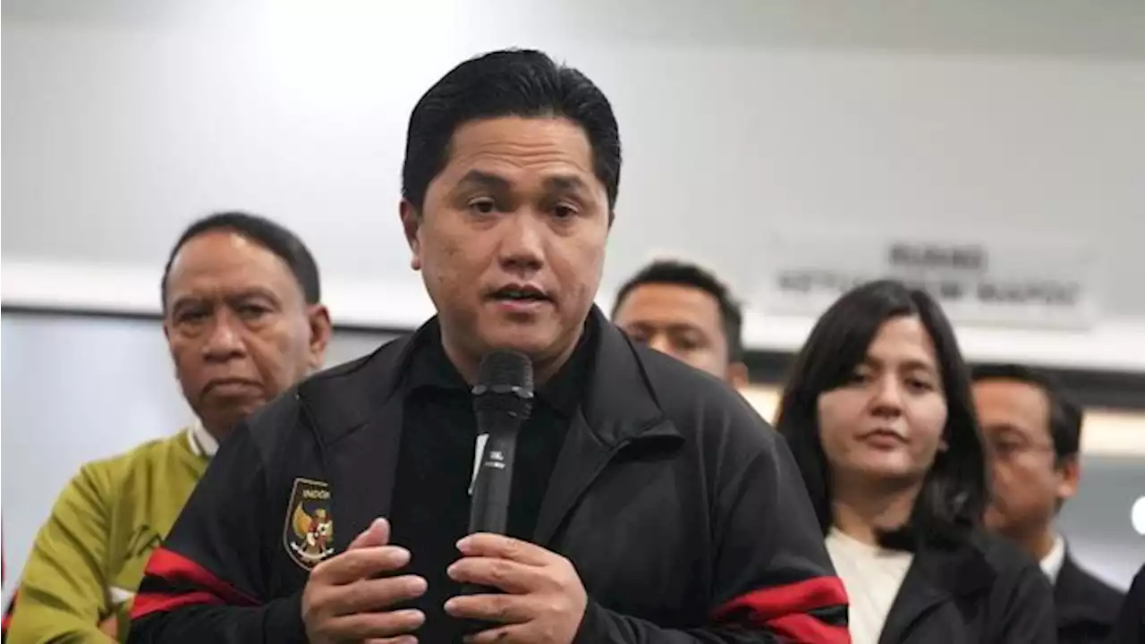 Suporter Tim Tamu Dilarang Datang, Erick Thohir Angkat Suara