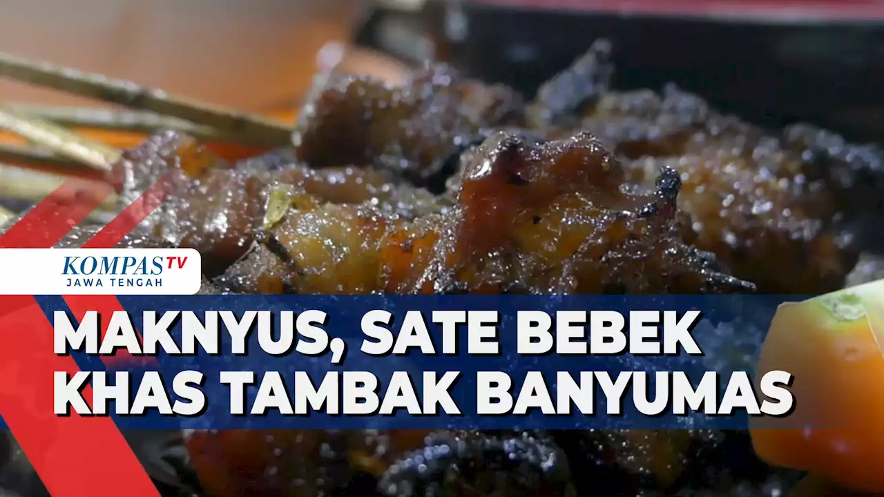 Maknyus, Sate Bebek Khas Tambak Banyumas