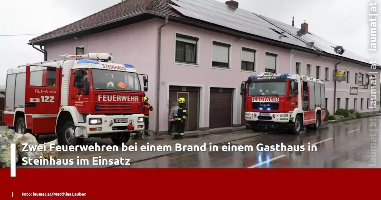 Zwei Feuerwehren bei einem Brand in einem Gasthaus in Steinhaus im Einsatz | laumat|at