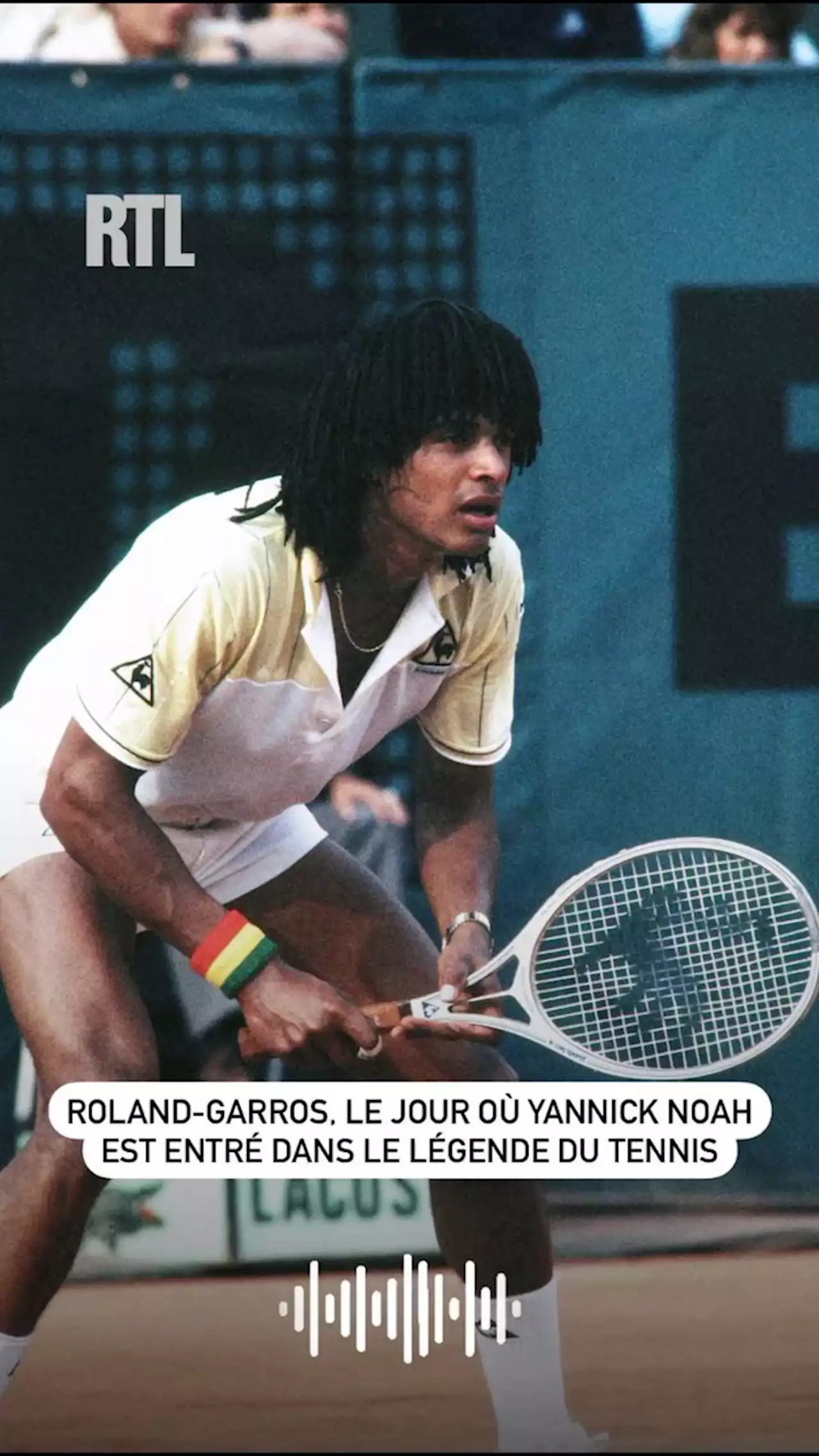 Roland-Garros : comment Yannick Noah est entré dans la légende du tennis