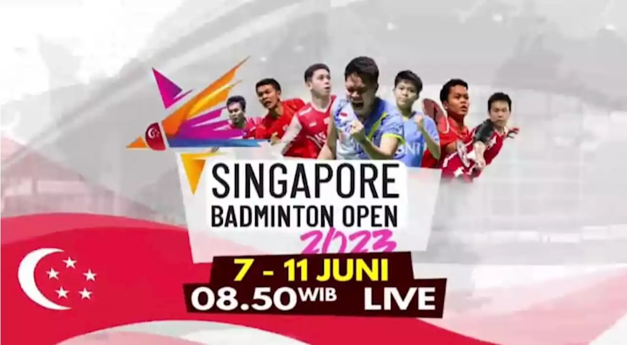 Jadwal Singapore Open 2023, LIVE di iNews!