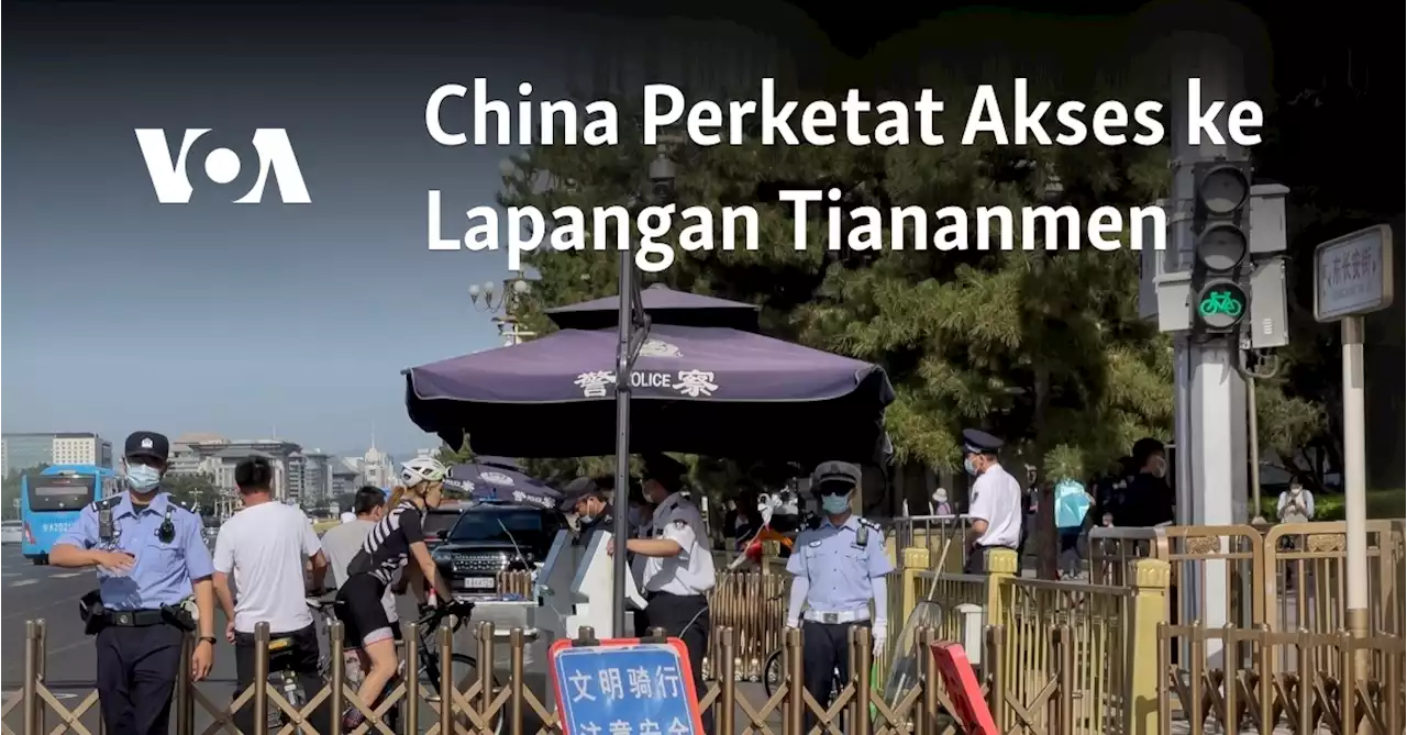 China Perketat Akses ke Lapangan Tiananmen