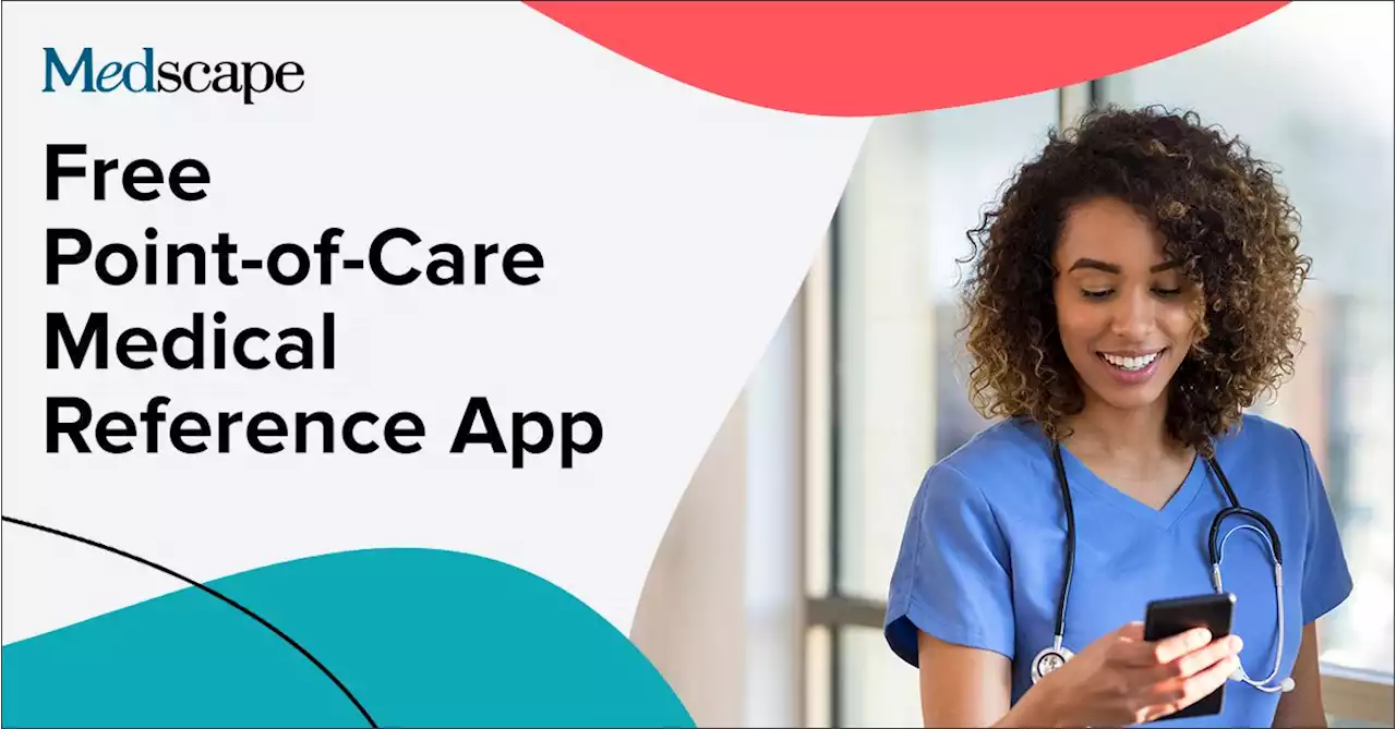 Point-of-Care Medical Reference App For Doctors | Medscape