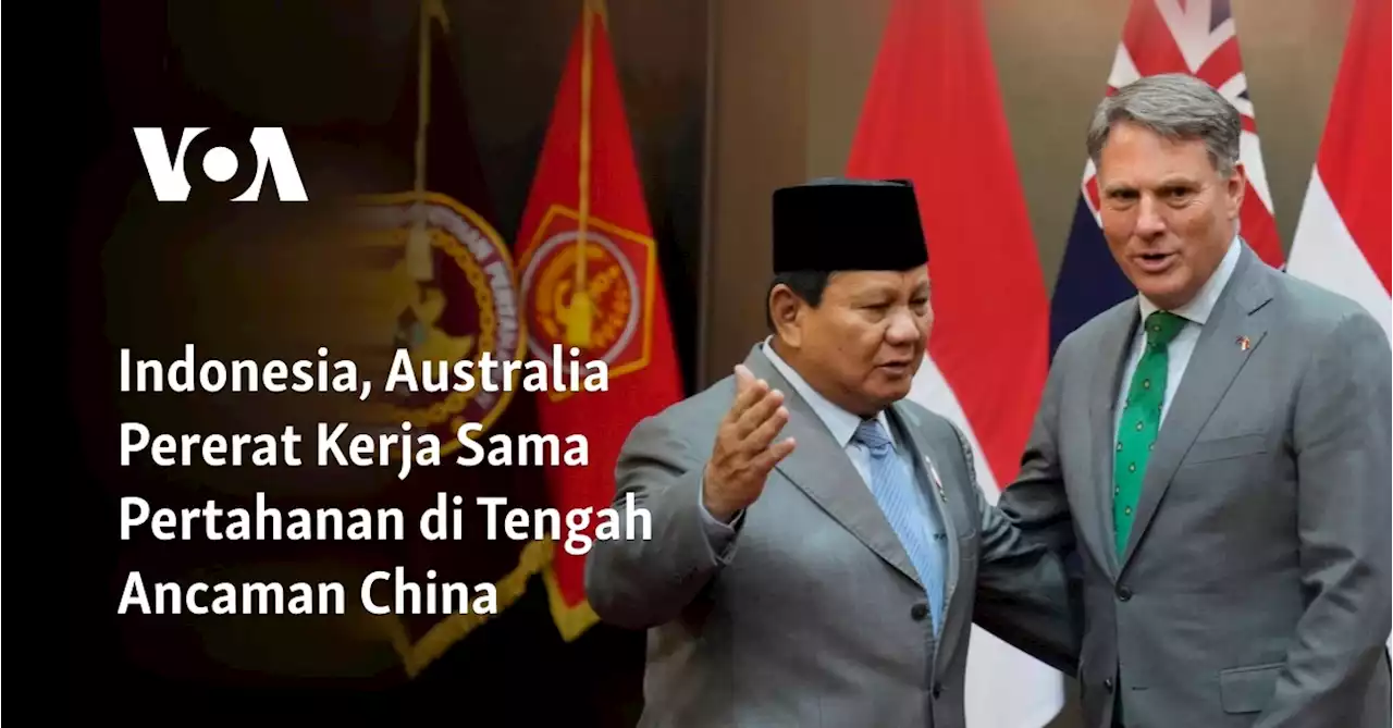 Indonesia, Australia Pererat Kerja Sama Pertahanan di Tengah Ancaman China