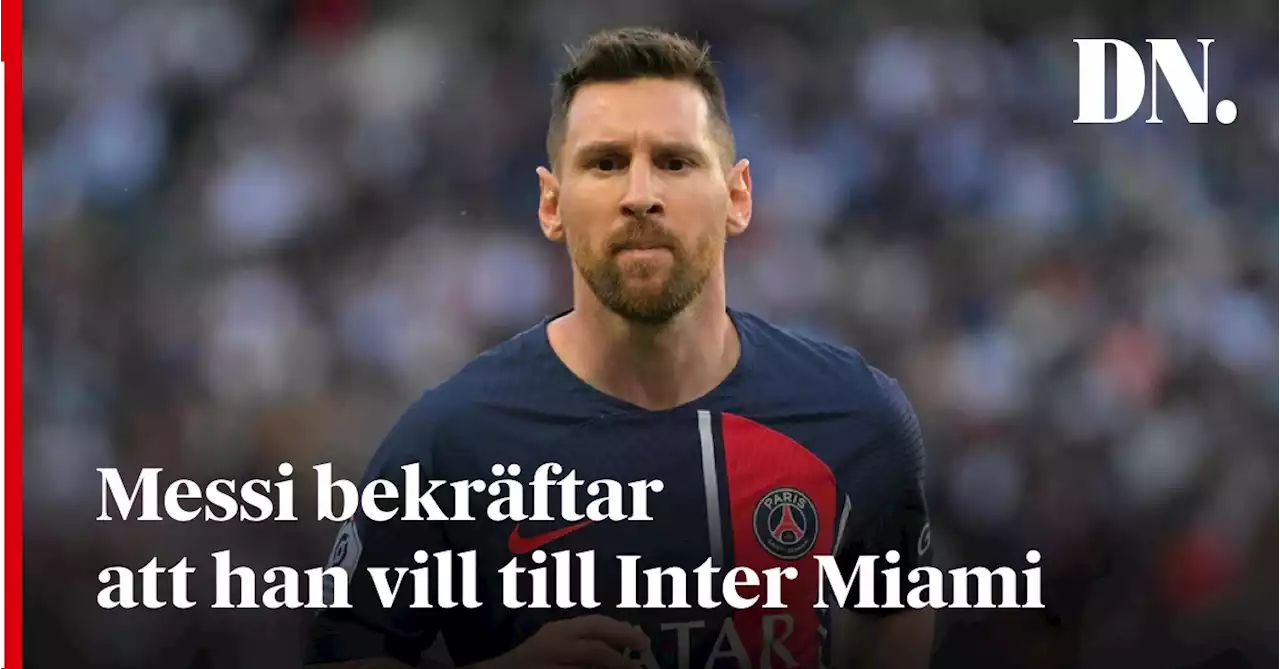 Messi bekräftar att han vill till Inter Miami