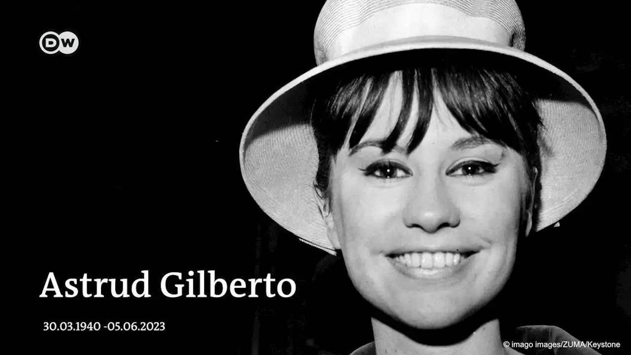 'The Girl from Ipanema': Sängerin Astrud Gilberto ist tot – DW – 06.06.2023