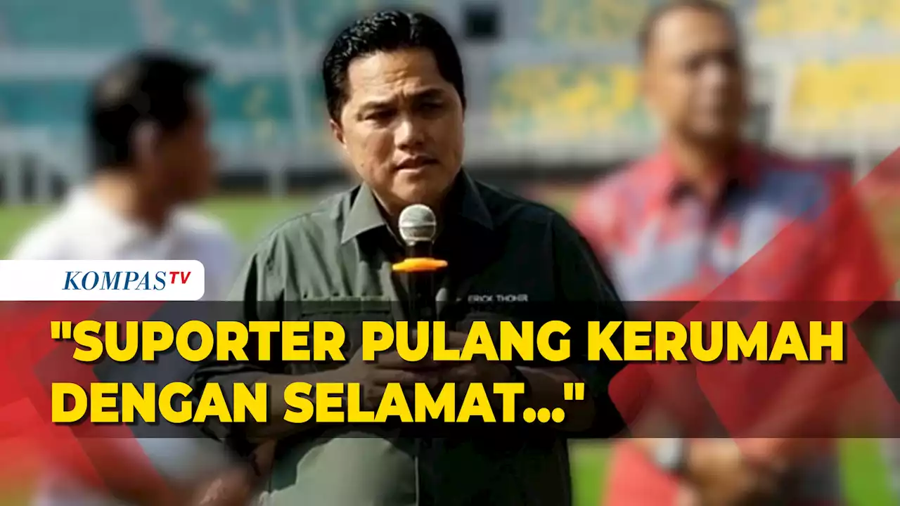 Liga 1 Tak Boleh Ada Suporter Tim Tamu Tandang, Ini Penjelasan Erick Thohir