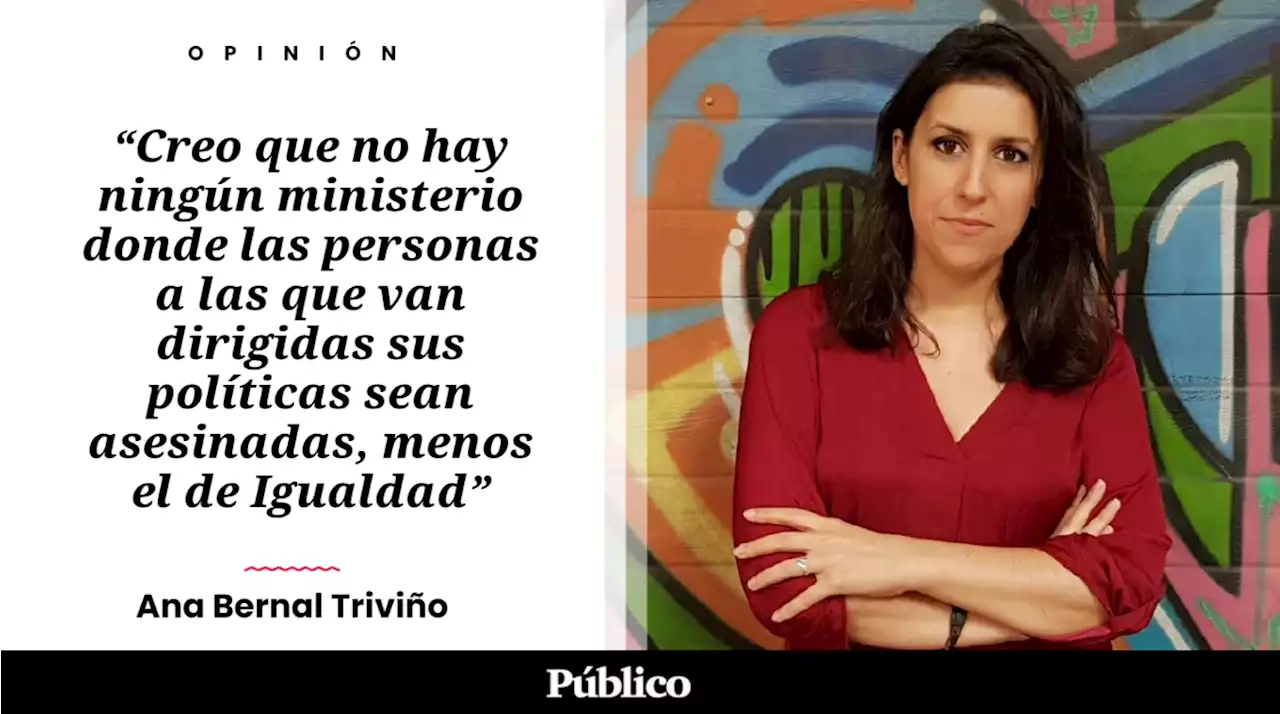 No habrá Ministerio de Igualdad, pero sí hay 21 mujeres asesinadas