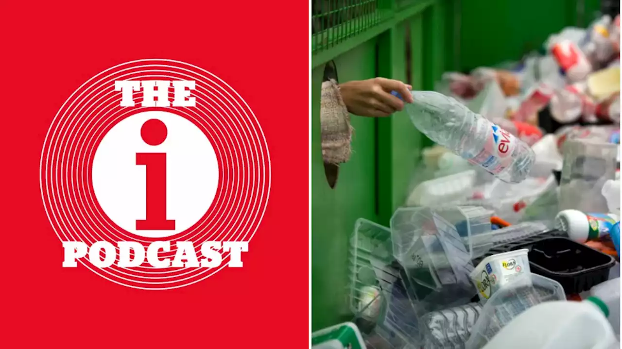 The i Podcast: Why recycling plastic may be more harmful than we realise