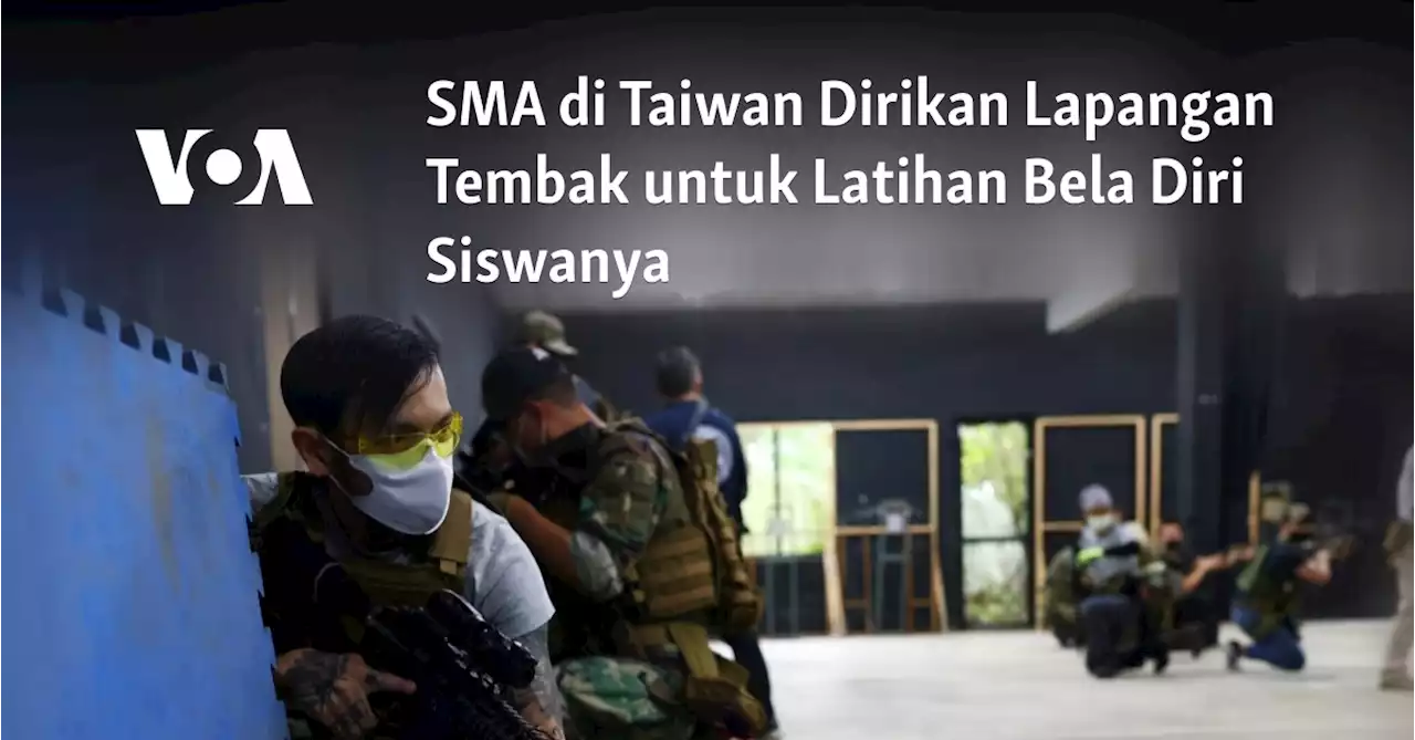 SMA di Taiwan Dirikan Lapangan Tembak untuk Latihan Bela Diri Siswanya