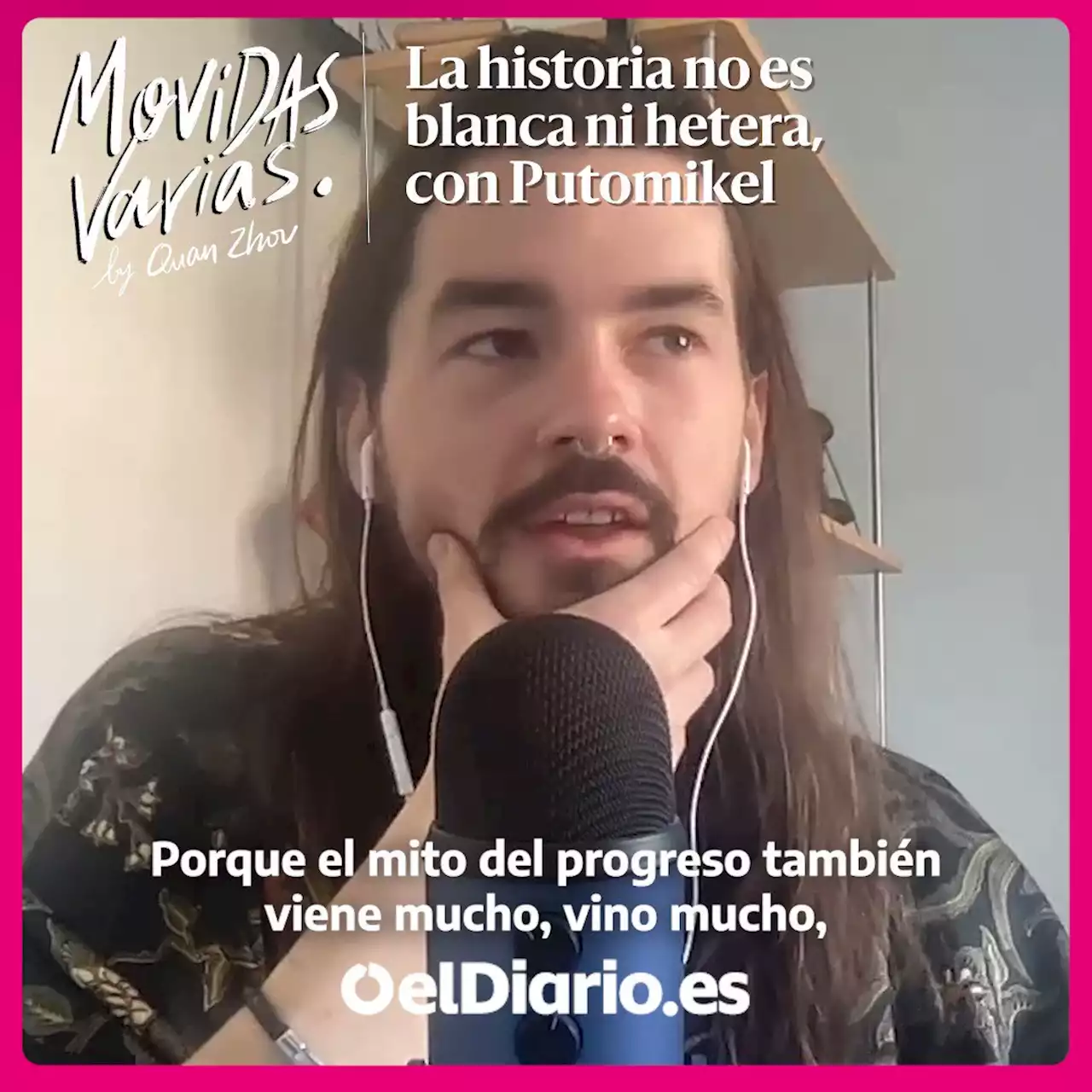 🎙 PODCAST | La historia no es blanca ni hetera, con Putomikel