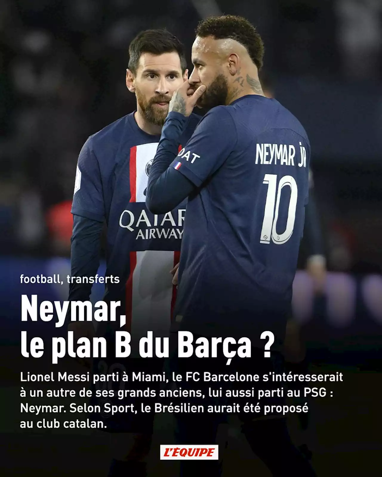 L'Espagne comprend le choix de Lionel Messi et reparle de Neymar