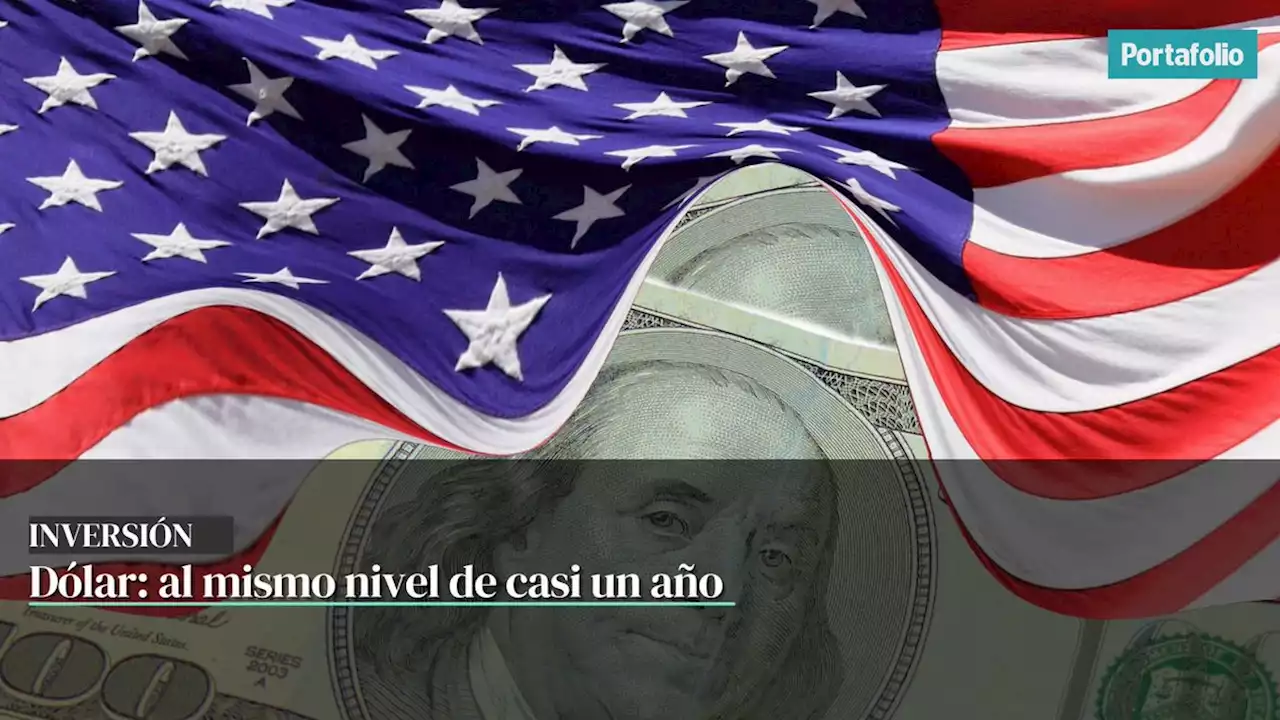 Las razones para la caída del dólar al nivel de julio de 2022